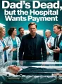 Dad's Dead, but the Hospital Wants Payment cover