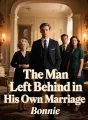The Man Left Behind in His Own Marriage cover