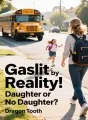 Gaslit by Reality: Daughter or No Daughter? cover