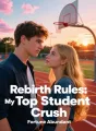 Rebirth Rules: My Top Student Crush
cover