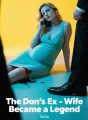 The Don's Ex-Wife Became a Legend cover