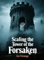 Scaling the Tower of the Forsaken cover