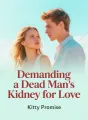 Demanding a Dead Man's Kidney for Love cover