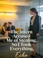 The Intern Accused Me of Stealing, So I Took Everything cover