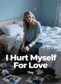 I Hurt Myself For Love cover