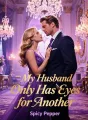 My Husband Only Has Eyes for Another cover