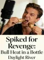 Spiked for Revenge: Bull Heat in a Bottle cover