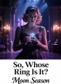 So, Whose Ring Is It? cover