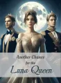 Another Chance for the Luna Queen cover