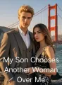 My Son Chooses Another Woman Over Me cover
