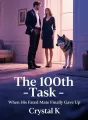 The 100th Task- When His Fated Mate Finally Gave Up cover