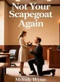 Not Your Scapegoat Again cover