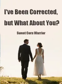 I've Been Corrected, but What About You?