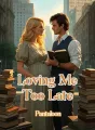 Loving Me Too Late cover
