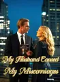 My Husband Caused My Miscarriages cover