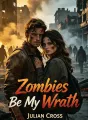 Zombies Be My Wrath cover