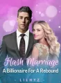 Flash Marriage: A Billionaire For A Rebound cover