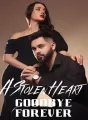 A Stolen Heart: Goodbye Forever cover