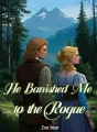 He Banished Me to the Rogue cover
