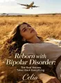 Reborn with Bipolar Disorder: The Real Heiress Takes Back Everything cover