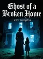 Ghost of a Broken Home cover