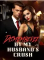 Dismembered by My Husband’s Crush cover