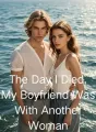 The Day I Died, My Boyfriend Was With Another Woman cover