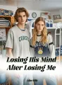 Losing His Mind After Losing Me cover