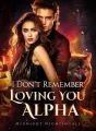 I Don't Remember Loving You, Alpha cover
