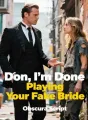 Don, I'm Done Playing Your Fake Bride cover