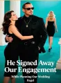 He Signed Away Our Engagement While Planning Our Wedding cover