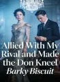 Allied With My Rival and Made the Don Kneel cover