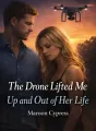 The Drone Lifted Me Up and Out of Her Life cover