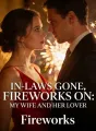In‑Laws Gone, Fireworks On: My Wife and Her Lover cover