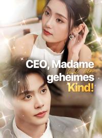 CEO, Madame hat ein geheimes Kind!