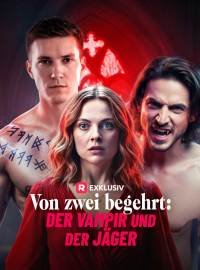 Von zwei begehrt: der Vampir und der Jäger