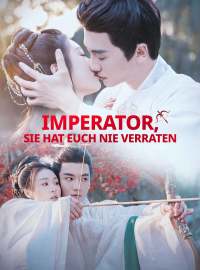 Imperator, sie hat Euch nie verraten