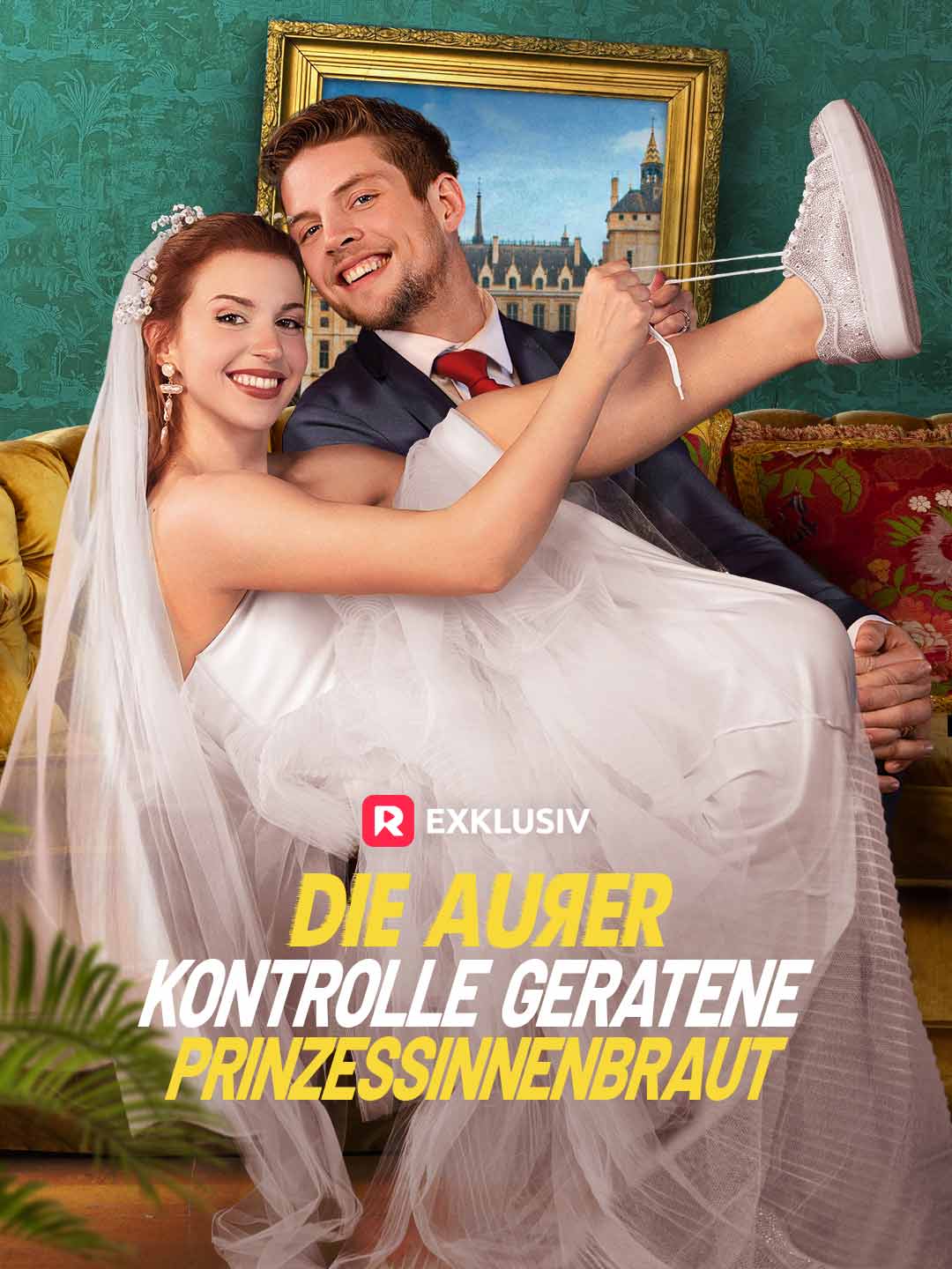 Die außer Kontrolle geratene Prinzessinnenbraut