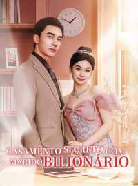 [dublado] Casamento Secreto com Marido Bilionário