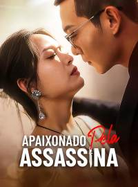 Apaixonado Pela Assassina