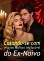 Casando-se com o Irmão Mafioso Implacável do Ex-Noivo cover