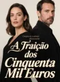 A Traição dos Cinquenta Mil Euros cover