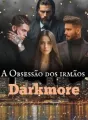 A Obsessão dos Irmãos Darkmore. cover