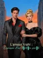 L'amour trahi : L'ascension d'une héritière secrète cover
