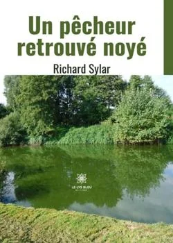 Un pêcheur retrouvé noyé