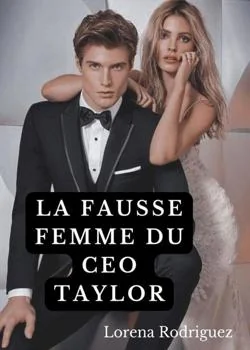 La fausse femme du CEO Taylor