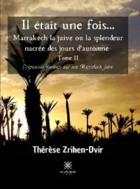 Il était une fois... Marrakech la juive - Tome II