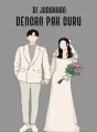 DI JODOHKAN DENGAN PAK GURU cover