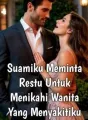 Suamiku Meminta Restu Untuk Menikahi Wanita Yang Menyakitiku cover