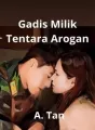Gadis Milik Tentara Arogan cover